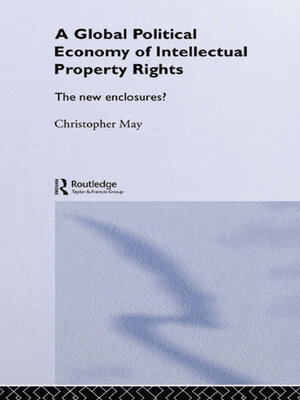cover image of The Global Political Economy of Intellectual Property Rights